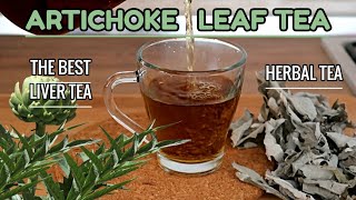 THE LIVER TEA  How to Make DRIED ARTICHOKE LEAF TEA  TeaTime [upl. by Harsho]