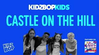 KIDZ BOP Kids Castle On The Hill Pseudo Video KIDZ BOP 2018 [upl. by Prudy]