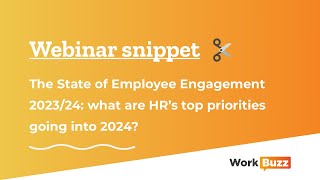 WorkBuzz webinar snippet what are HRs top priorities going into 2024 [upl. by Anibas]