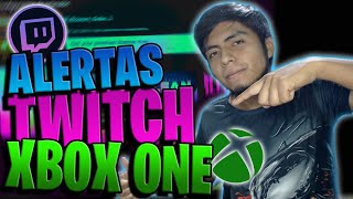 💥COMO poner ALERTAS en TWITCH XBOX ONE sin PC  ¡TWITCH DESDE XBOX ONE 03 [upl. by Zeeba93]