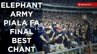 ELEPHANT ARMY Chant  Piala FA 2017 Final Ultras Pahang [upl. by Yeca422]