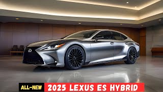 Worth the Wait All New 2025 Lexus ES Hybrid Revealed [upl. by Noraf]