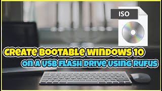 How to Make Bootable Windows 10 on a USB Flashdisk Using Rufus [upl. by Colston]