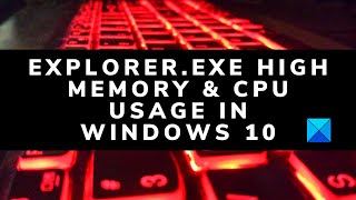 Explorerexe High Memory amp CPU usage in Windows 10 [upl. by Aleyam872]