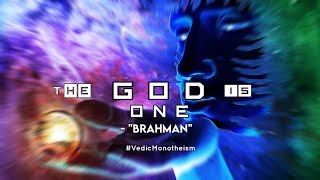 The One and The Many are the Same 👽🕉️  Brahman  The Ultimate Reality  Vedic Monotheism [upl. by Reffinnej349]