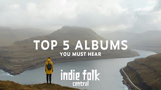 Indie Folk Highlights Top 5 Albums You Must Hear JanFebMar 2024 Quarterly Favorites [upl. by Howe]