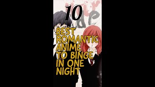 Best romantic anime seriesmovies to binge in one night [upl. by Yornoc972]