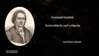 Franciszek Karpiński  Duma Lukierdy czyli Luidgardy [upl. by Estel876]