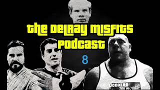 The Delray Misfits Podcast  8 [upl. by Judenberg]