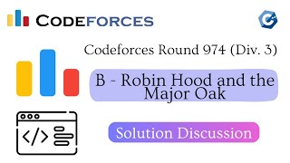 B  Robin Hood and the Major Oak  Codeforces Round 974 Div 3  Solution Discussion [upl. by Torrie]