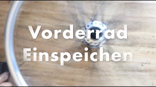 Vorderrad Einspeichen [upl. by Petronille]