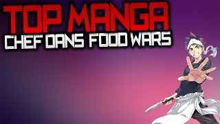 FR TOP MANGA  MES CHEFS FAVORIS DANS FOOD WARS [upl. by Akinhoj]