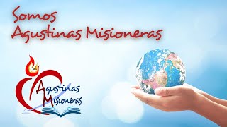 Somos Agustinas Misioneras [upl. by Eimmaj707]