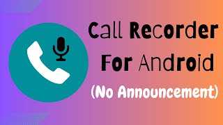 The Best Call Recorder App For Android  No Announcement [upl. by Amesari]