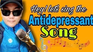 HOW TO SING THE ANTIDEPRESSANT SONG [upl. by Alva564]