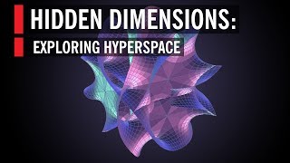 Hidden Dimensions Exploring Hyperspace [upl. by Manlove]