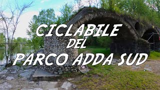 CICLOVIA DELL ADDA pt 2  Rivolta dadda  Lodi  PARCO ADDA SUD [upl. by Hollyanne]