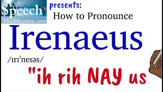 How to Pronounce Irenaeus [upl. by Renckens703]