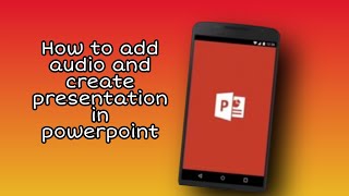 how to add audio and create presentation in powerpoint using mobile phones [upl. by Aylad]