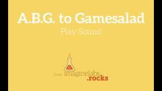 35 ABG to Gamesalad Play Sound [upl. by Meta170]