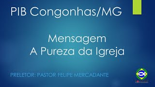 A Pureza da Igreja  Efésios 41732 [upl. by Ludewig]