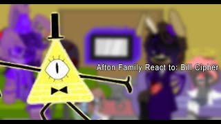 Afton Family React to fandoms react to Bill Cipher [upl. by Wetzel]