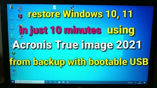 restore Windows 10 or 11 in just 10 minutes using Acronis True image from backup with bootable USB [upl. by Irreg]