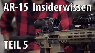 Optik amp Zielfernrohr Basics  AR15 Tipps und Tricks TEIL 5 [upl. by Arnst748]