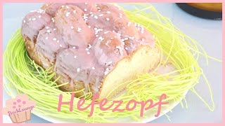 DIY  Hefezopf  Osterzopf  schnell amp einfach  selber machen BackLounge Rezept [upl. by Antonella523]