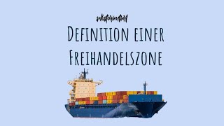 Definition Freihandelszone einfach erklärt  Deutschland  Beispiel  Vor amp Nachteile  EU NAFTA [upl. by Beverley]