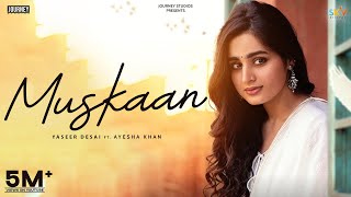 Muskaan Official Video Ayesha Khan  Yasser Desai  Youngveer  New Hindi Songs 2024 [upl. by Drofnas]