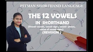 Chapter 2 The 12 Vowels in Shorthand Introduction explained clearly Pitman Shorthand Video 51 [upl. by Volnak]