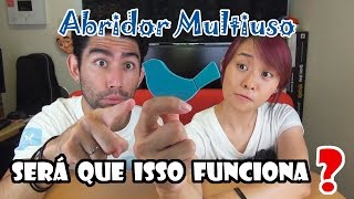 ABRIDOR MULTIUSO  Será Que Isso Funciona Ep08 [upl. by Ydnyc]