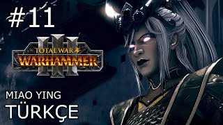 Yeni Orduyu İlk Kez Kullanıyoruz  Miao Ying  Bölüm 11 Total War Warhammer III [upl. by Sinclare]