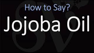 How to Pronounce Jojoba Oil CORRECTLY [upl. by Aydidey]