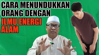 Cara Tundukkan Orang Dengan Ilmu Energi Alam [upl. by Berenice34]