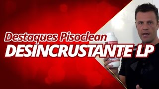 Destaques Pisoclean  Desincrustante LP [upl. by Glantz]