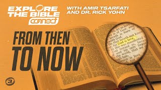 Explore the Bible – The Bible From Then to Now [upl. by Arted]