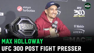 Max Holloway on Justin Gaethje KO Eyes Ilia Topuria  UFC 300 Post Press Conference [upl. by Kcirde194]