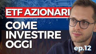 Come investire in ETF AZIONARI oggi [upl. by Hahn]