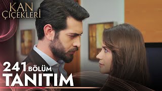 Kan Çiçekleri 241 Bölüm Tanıtımı [upl. by Eimat604]