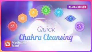 Quick Chakra Cleansing  2 Minutes Each Chakra  Root to Crown Full Cleanse [upl. by Georgette]