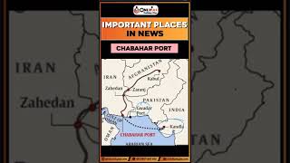 UPSC Prelims 2022  LOCATIONSPLACES IN NEWS  CHABAHAR PORT IRAN  GEOGRAPHY THROUGH MAPS [upl. by Ellehciram]