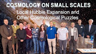 COSMOLOGY ON SMALL SCALES 2024 Local Hubble Expansion and Other Cosmological Puzzles [upl. by Ellatnahc]