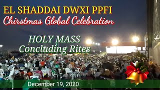 El Shaddai Christmas Global Celebration  Holy Mass Concluding Rites  Dec 19 2020 [upl. by Anialad]