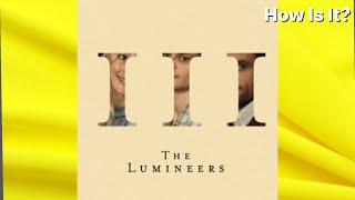 The Lumineers  III 2019 Review [upl. by Loretta732]