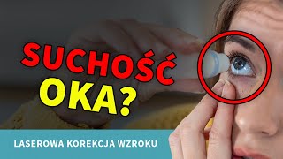 Laserowa korekcja wzroku a suchość oka [upl. by Yrod]