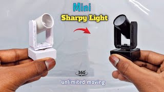 How To Make Mini Sharpy Light At Home 🔥🔥mini sharpy light kaise banaye dj light making mini sharpy [upl. by Auvil251]