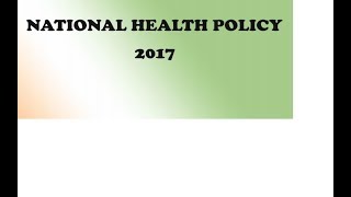 Health2National Health Policy 2017 [upl. by Hnao]