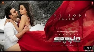 SAHOO SONGS TEASER NEW SONG PRABHAS ENNI SONU SONG SAHOO [upl. by Pickard]